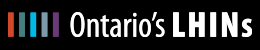 RLISS (Réseau Local d’intégration des services de santé de l’Est de l’Ontario) - http://www.lhins.on.ca/